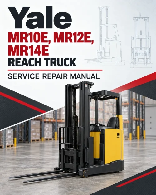 Yale MR10E, MR12E, MR14E Reach Truck A942 Service Repair Manual Yale MR10E, MR12E, MR14E Reach Truck A942 Service Repair Manual