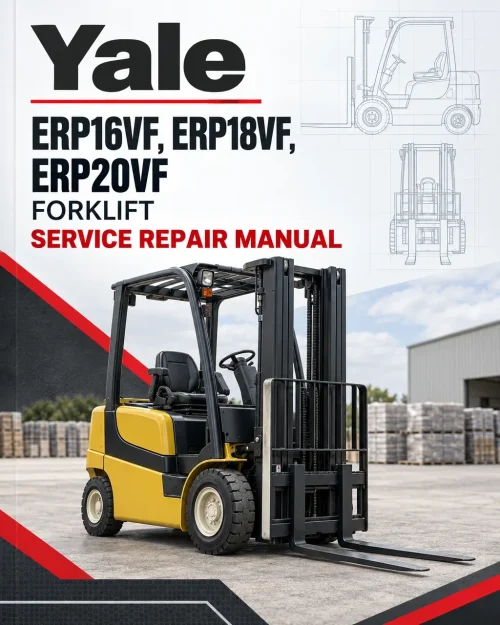 Yale ERP16VF, ERP18VF, ERP20VF Forklift A955 Service Repair Manual Yale ERP16VF, ERP18VF, ERP20VF Forklift A955 Service Repair Manual