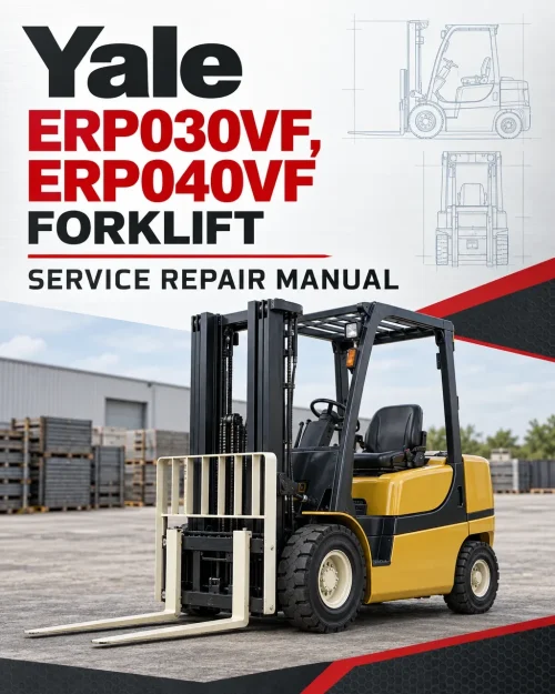 Yale ERP030VF, ERP040VF Forklift A955 Service Repair Manual Yale ERP030VF, ERP040VF Forklift A955 Service Repair Manual