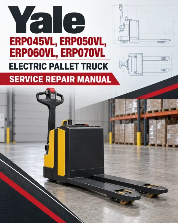 Yale ERP045VL, ERP050VL, ERP060VL, ERP070VL Electric Pallet Truck A976 Service Repair Manual