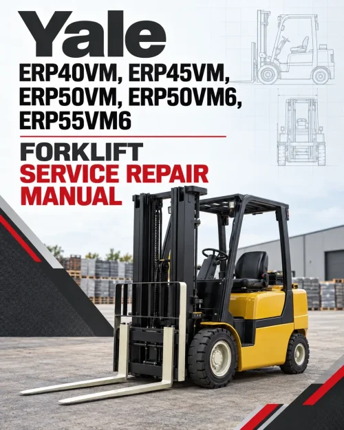 Yale ERP40VM, ERP45VM, ERP50VM, ERP50VM6, ERP55VM6 Forklift A985 Service Repair Manual Yale ERP40VM, ERP45VM, ERP50VM, ERP50VM6, ERP55VM6 Forklift A985 Service Repair Manual