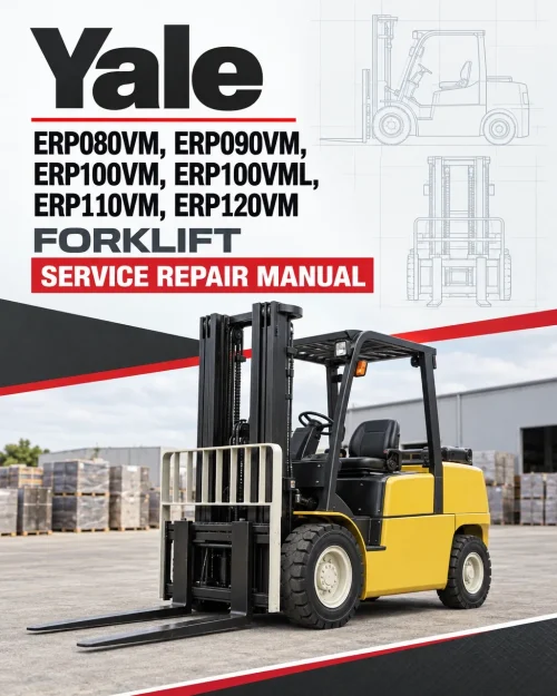 Yale ERP080VM, ERP090VM, ERP100VM, ERP100VML, ERP110VM, ERP120VM Forklift A985 Service Repair Manual Yale ERP080VM, ERP090VM, ERP100VM, ERP100VML, ERP110VM, ERP120VM Forklift A985 Service Repair Manual