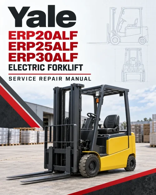 Yale ERP20ALF, ERP25ALF, ERP30ALF Electric Forklift B216 Service Repair Manual Yale ERP20ALF, ERP25ALF, ERP30ALF Electric Forklift B216 Service Repair Manual