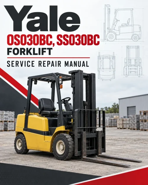 Yale OS030BC, SS030BC Forklift B826 Service Repair Manual Yale OS030BC, SS030BC Forklift B826 Service Repair Manual