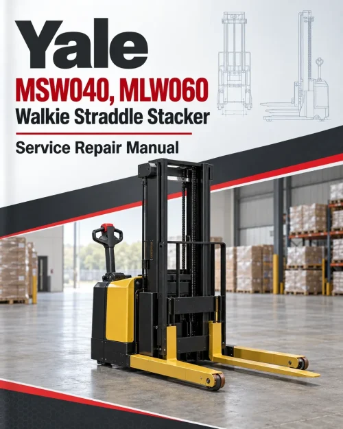 Yale MSW040, MLW060 Walkie Straddle Stacker B828 Service Repair Manual Yale MSW040, MLW060 Walkie Straddle Stacker B828 Service Repair Manual