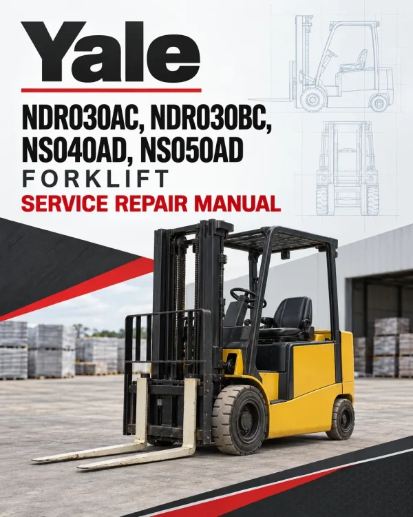 Yale NDR030AC, NDR030BC, NS040AD, NS050AD Forklift B829 Service Repair Manual Yale NDR030AC, NDR030BC, NS040AD, NS050AD Forklift B829 Service Repair Manual