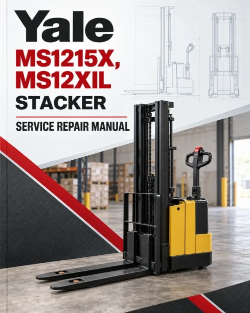 Yale MS1215X, MS12XIL Stacker B847 Service Repair Manual Yale MS1215X, MS12XIL Stacker B847 Service Repair Manual
