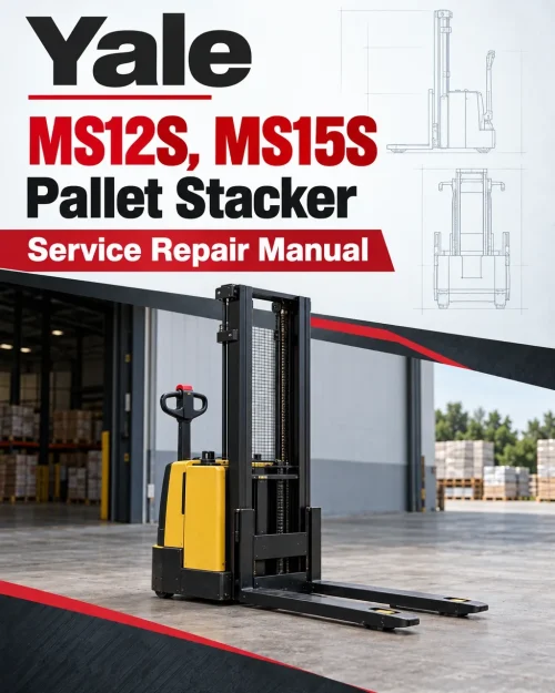 Yale MS12S, MS15S Pallet Stacker B855 Service Repair Manual Yale MS12S, MS15S Pallet Stacker B855 Service Repair Manual