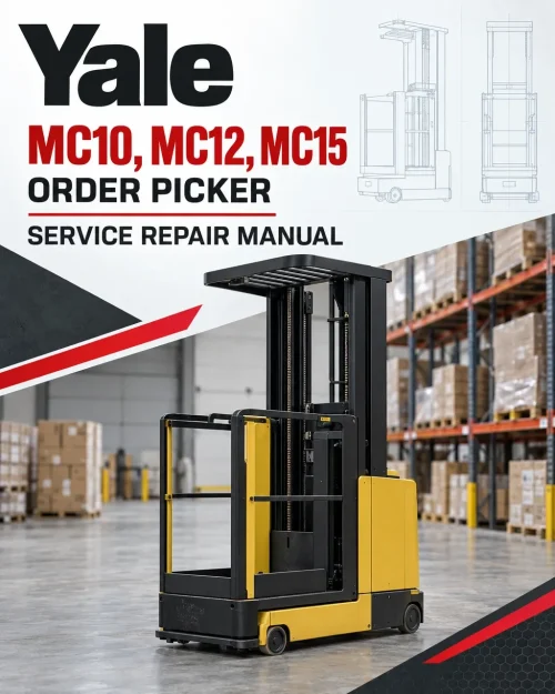Yale MC10, MC12, MC15 Order Picker B860 Service Repair Manual Yale MC10, MC12, MC15 Order Picker B860 Service Repair Manual