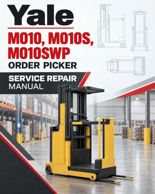 Yale MO10, MO10S, MO10SWP Order Picker B865 Service Repair Manual Yale MO10, MO10S, MO10SWP Order Picker B865 Service Repair Manual