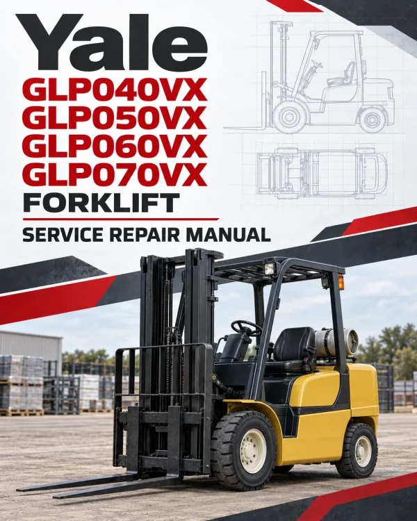 Yale GLP040VX, GLP050VX, GLP060VX, GLP070VX Forklift B875 Service Repair Manual Yale GLP040VX, GLP050VX, GLP060VX, GLP070VX Forklift B875 Service Repair Manual