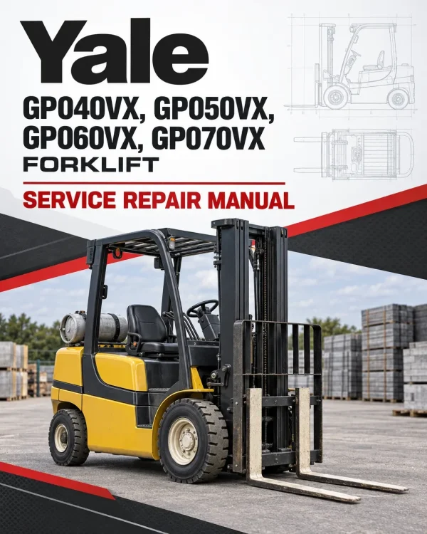 Yale GP040VX, GP050VX, GP060VX, GP070VX Forklift B875 Service Repair Manual Yale GP040VX, GP050VX, GP060VX, GP070VX Forklift B875 Service Repair Manual