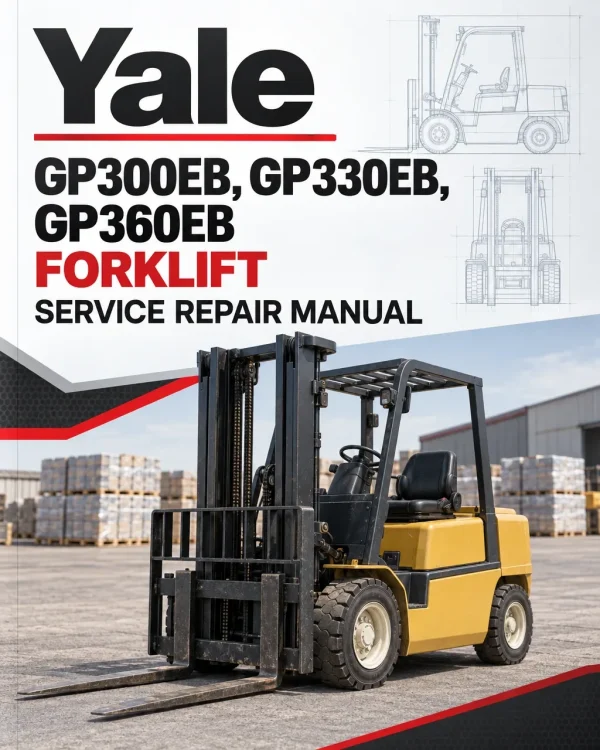 Yale GP300EB, GP330EB, GP360EB Forklift B877 Service Repair Manual Yale GP300EB, GP330EB, GP360EB Forklift B877 Service Repair Manual