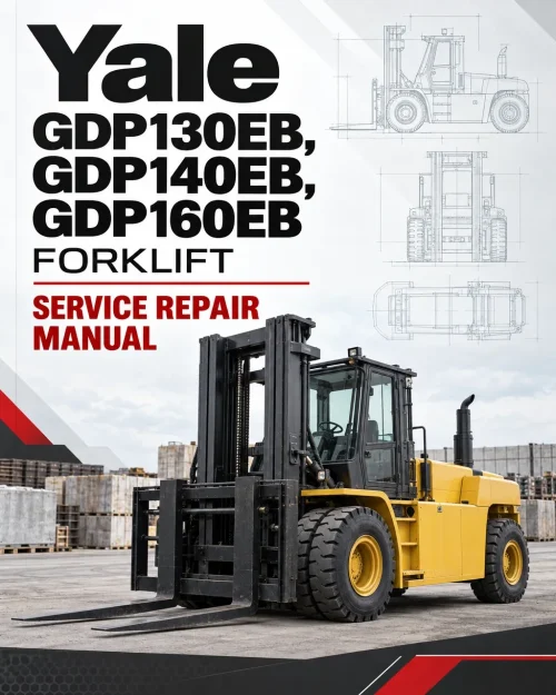 Yale GDP130EB, GDP140EB, GDP160EB Forklift B877 Service Repair Manual Yale GDP130EB, GDP140EB, GDP160EB Forklift B877 Service Repair Manual