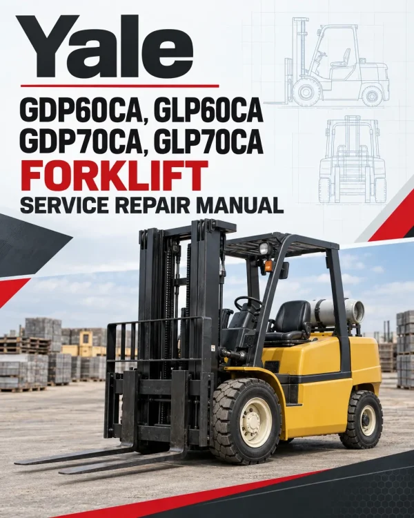Yale GDP60CA, GLP60CA, GDP70CA, GLP70CA Forklift B878 Service Repair Manual