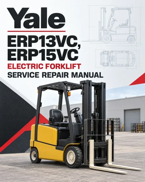 Yale ERP13VC, ERP15VC Electric Forklift B888 Service Repair Manual Yale ERP13VC, ERP15VC Electric Forklift B888 Service Repair Manual
