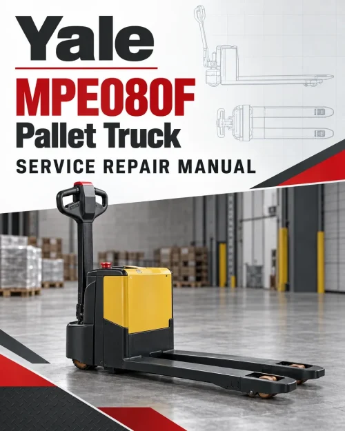 Yale MPE080F Pallet Truck B890 Service Repair Manual Yale MPE080F Pallet Truck B890 Service Repair Manual