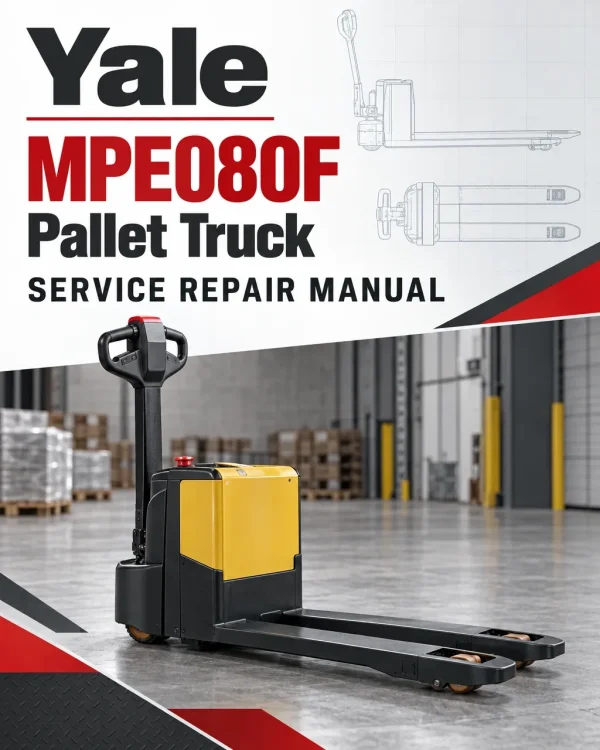 Yale MPE080F Pallet Truck B890 Service Repair Manual Yale MPE080F Pallet Truck B890 Service Repair Manual