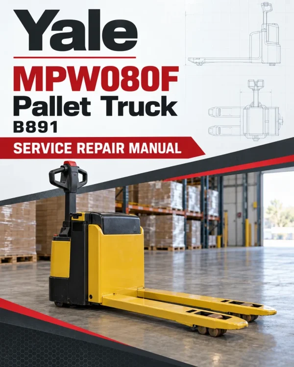 Yale MPW080F Pallet Truck B891 Service Repair Manual Yale MPW080F Pallet Truck B891 Service Repair Manual