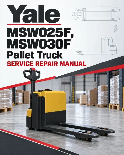 Yale MSW025F, MSW030F Pallet Truck B895 Service Repair Manual Yale MSW025F, MSW030F Pallet Truck B895 Service Repair Manual