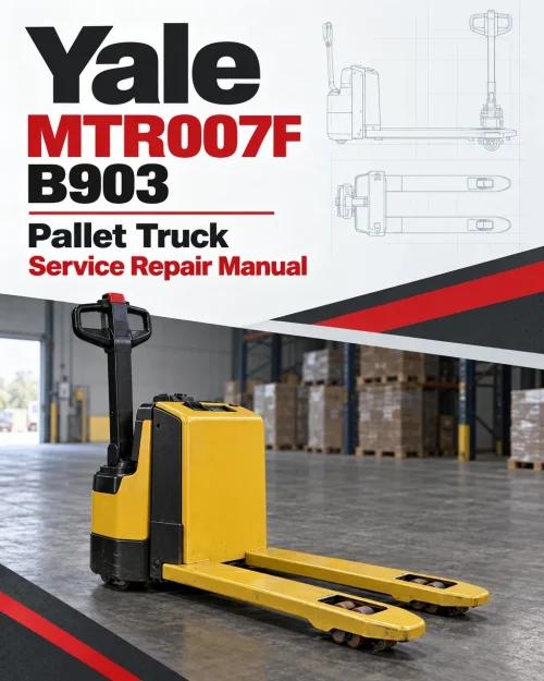 Yale MTR007F Pallet Truck B903 Service Repair Manual Yale MTR007F Pallet Truck B903 Service Repair Manual