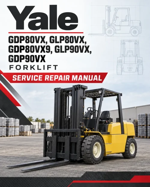 Yale GDP80VX, GLP80VX, GDP80VX9, GDP80VX9, GLP90VX, GDP90VX Forklift B909 Service Repair Manual Yale GDP80VX, GLP80VX, GDP80VX9, GDP80VX9, GLP90VX, GDP90VX Forklift B909 Service Repair Manual