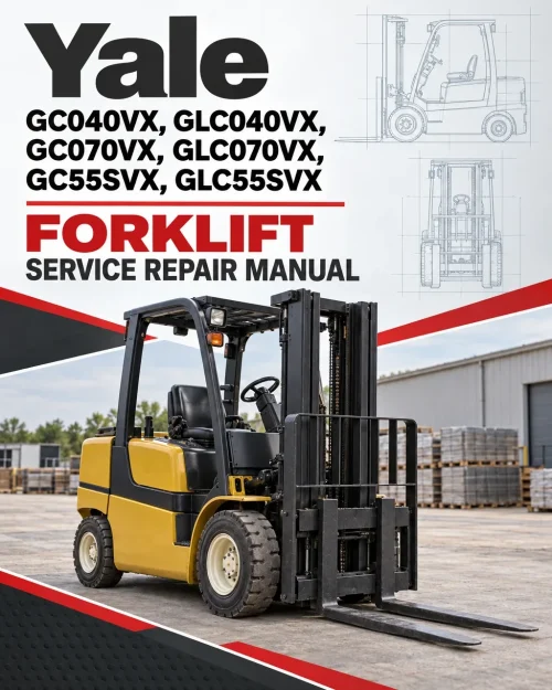 Yale GC040VX, GLC040VX, GC070VX, GLC070VX, GC55SVX, GLC55SVX Forklift B910 Service Repair Manual Yale GC040VX, GLC040VX, GC070VX, GLC070VX, GC55SVX, GLC55SVX Forklift B910 Service Repair Manual