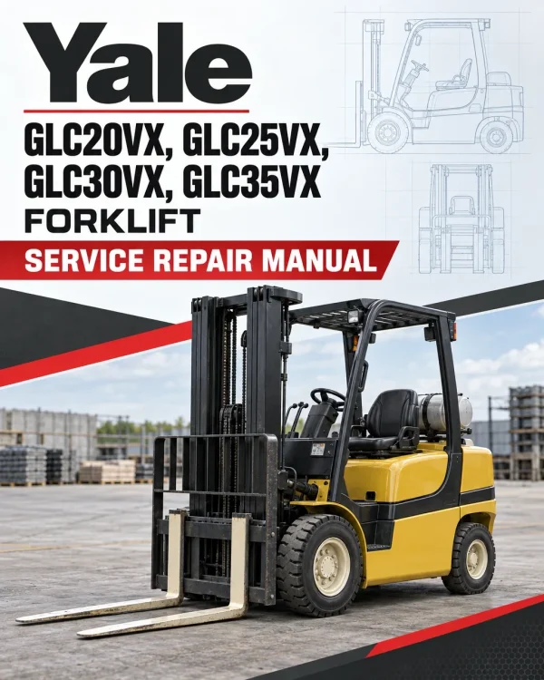Yale GLC20VX, GLC25VX, GLC30VX, GLC35VX Forklift B910 Service Repair Manual Yale GLC20VX, GLC25VX, GLC30VX, GLC35VX Forklift B910 Service Repair Manual