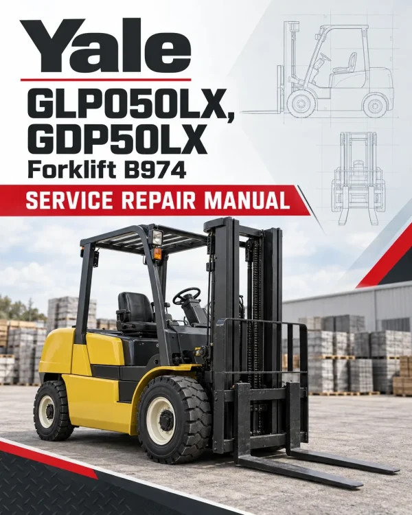 Yale GLP050LX, GDP50LX Forklift B974 Service Repair Manual Yale GLP050LX, GDP50LX Forklift B974 Service Repair Manual