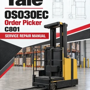 Yale OS030EC Order Picker C801 Service Repair Manual