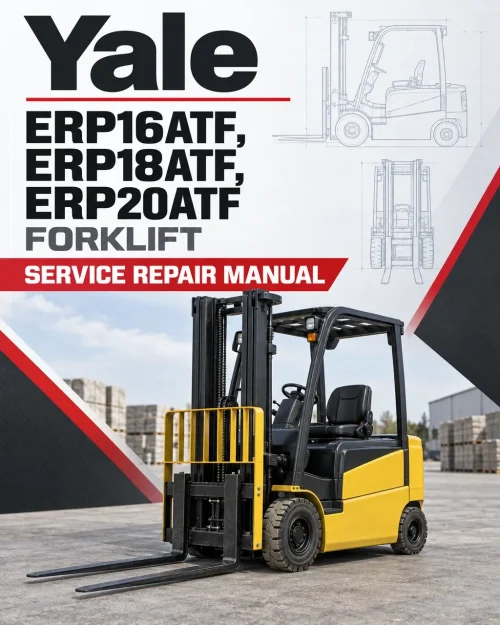 Yale ERP16ATF, ERP18ATF, ERP20ATF Forklift C807 Service Repair Manual Yale ERP16ATF, ERP18ATF, ERP20ATF Forklift C807 Service Repair Manual