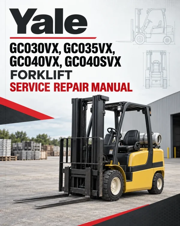 Yale GC030VX, GC035VX, GC040VX, GC040SVX Forklift C809 Service Repair Manual Yale GC030VX, GC035VX, GC040VX, GC040SVX Forklift C809 Service Repair Manual