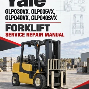 Yale GLP030VX, GLP035VX, GLP040VX, GLP040SVX Forklift C810 Service Repair Manual