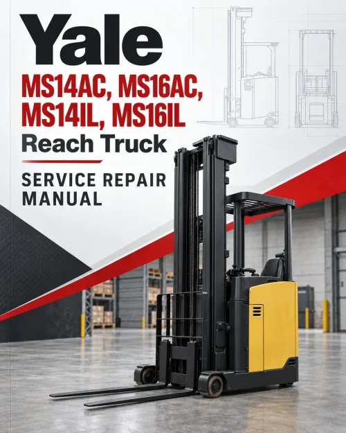 Yale MS14AC, MS16AC, MS14IL, MS16IL Reach Truck C852 Service Repair Manual