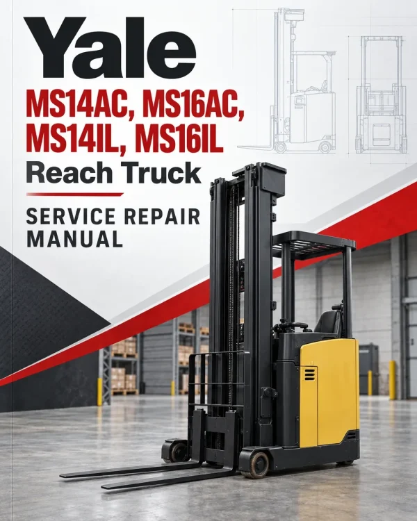 Yale MS14AC, MS16AC, MS14IL, MS16IL Reach Truck C852 Service Repair Manual