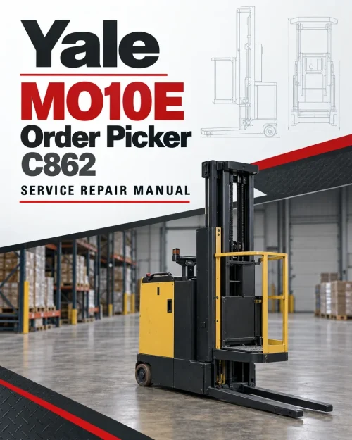 Yale MO10E Order Picker C862 Service Repair Manual Yale MO10E Order Picker C862 Service Repair Manual