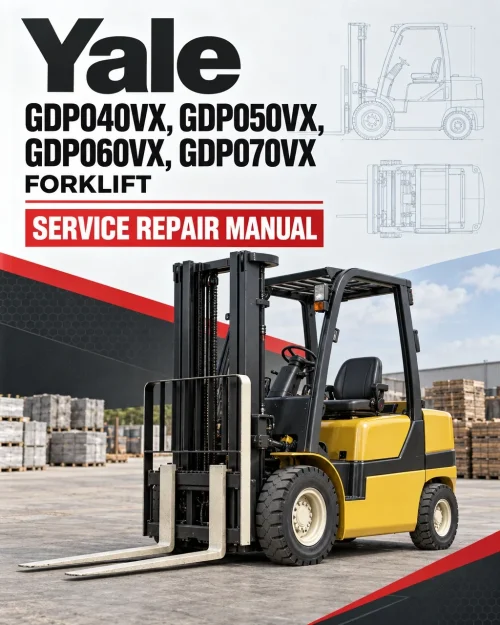 Yale GDP040VX, GDP050VX, GDP060VX, GDP070VX Forklift C875 Service Repair Manual Yale GDP040VX, GDP050VX, GDP060VX, GDP070VX Forklift C875 Service Repair Manual
