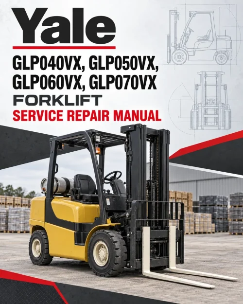 Yale GLP040VX, GLP050VX, GLP060VX, GLP070VX Forklift C875 Service Repair Manual Yale GLP040VX, GLP050VX, GLP060VX, GLP070VX Forklift C875 Service Repair Manual