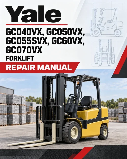 Yale GC040VX, GC050VX, GC055SVX, GC60VX, GC070VX Forklift C910 Series Repair Manual Yale GC040VX, GC050VX, GC055SVX, GC60VX, GC070VX Forklift C910 Series Repair Manual