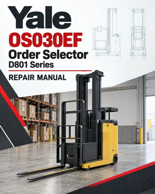 Yale OS030EF Order Selector D801 Series Repair Manual Yale OS030EF Order Selector D801 Series Repair Manual