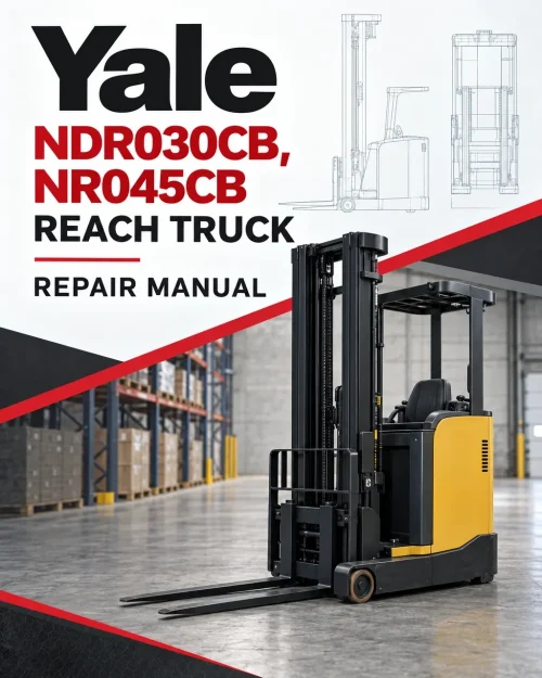 Yale NDR030CB, NR045CB Reach Truck D829 Series Repair Manual Yale NDR030CB, NR045CB Reach Truck D829 Series Repair Manual