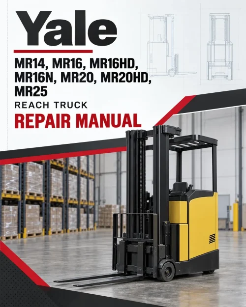 Yale MR14, MR16, MR16HD, MR16N, MR20, MR20HD, MR25 Reach Truck D489 Series Repair Manual Yale MR14, MR16, MR16HD, MR16N, MR20, MR20HD, MR25 Reach Truck D489 Series Repair Manual