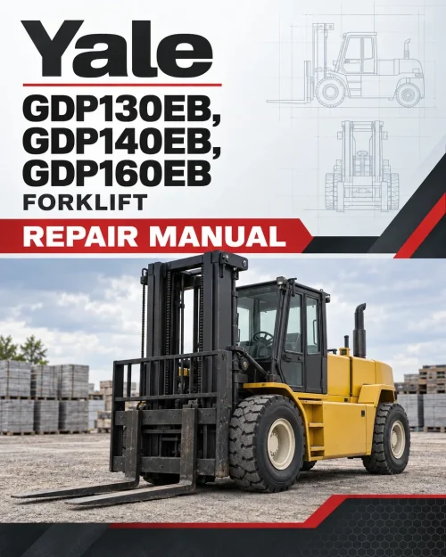 Yale GDP130EB, GDP140EB, GDP160EB Forklift D877 Series Repair Manual Yale GDP130EB, GDP140EB, GDP160EB Forklift D877 Series Repair Manual