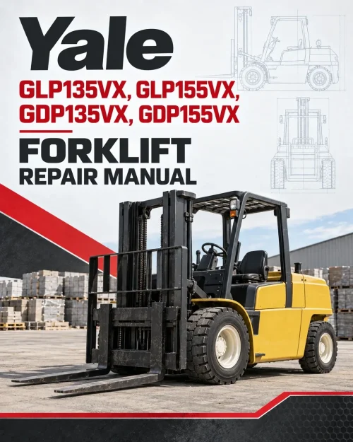 Yale GLP135VX, GLP155VX, GDP135VX, GDP155VX Forklift D878 Series Repair Manual Yale GLP135VX, GLP155VX, GDP135VX, GDP155VX Forklift D878 Series Repair Manual