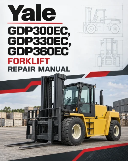 Yale GDP300EC, GDP330EC, GDP360EC Forklift E877 Series Repair Manual Yale GDP300EC, GDP330EC, GDP360EC Forklift E877 Series Repair Manual