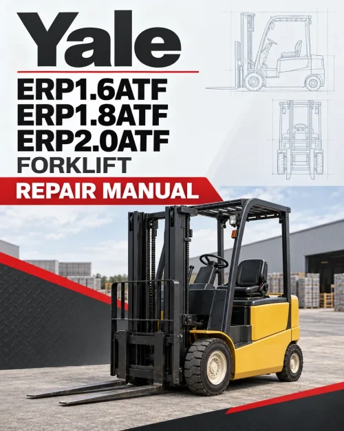 Yale ERP1.6ATF, ERP1.8ATF, ERP2.0ATF Forklift F807 Series Repair Manual Yale ERP1.6ATF, ERP1.8ATF, ERP2.0ATF Forklift F807 Series Repair Manual
