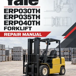 Yale ERP030TH, ERP035TH, ERP040TH Forklift F807 Series Repair Manual Yale ERP030TH, ERP035TH, ERP040TH Forklift F807 Series Repair Manual