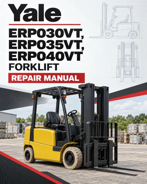 Yale ERP030VT, ERP035VT, ERP040VT Forklift G807 Series Repair Manual Yale ERP030VT, ERP035VT, ERP040VT Forklift G807 Series Repair Manual