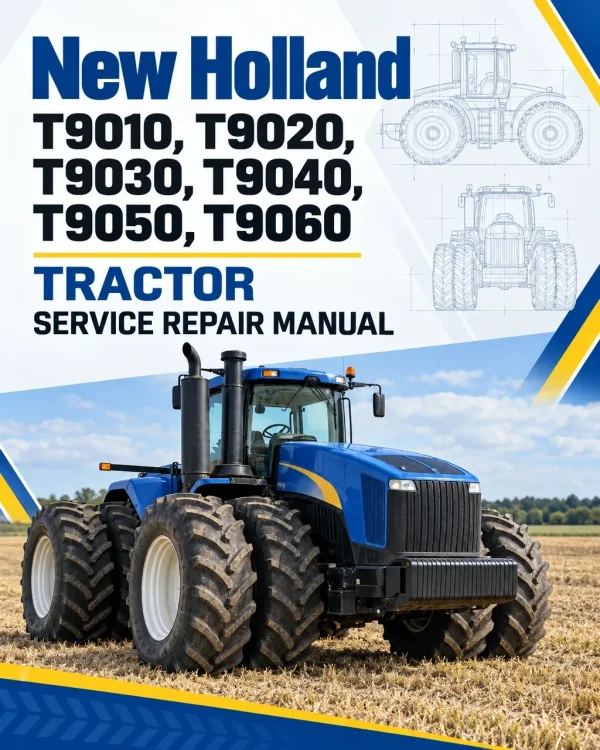 New Holland T9010, T9020, T9030, T9040, T9050, T9060 Tractor Service Manual