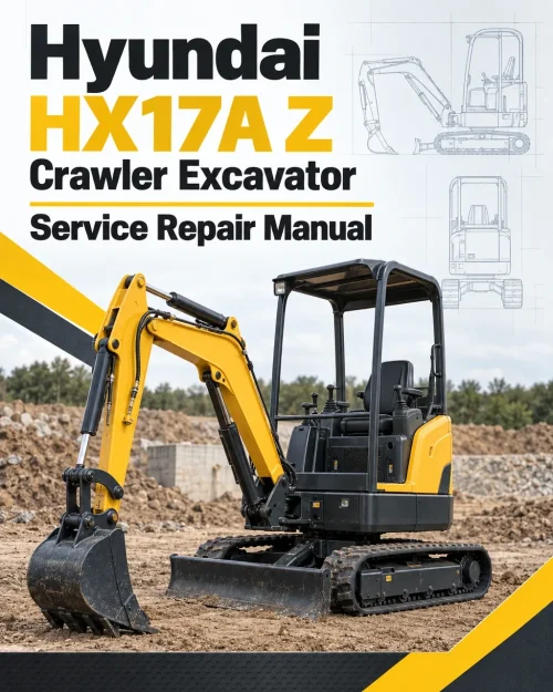 Hyundai HX17A Z Crawler Excavator Service Repair Manual